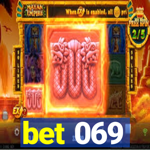 bet 069